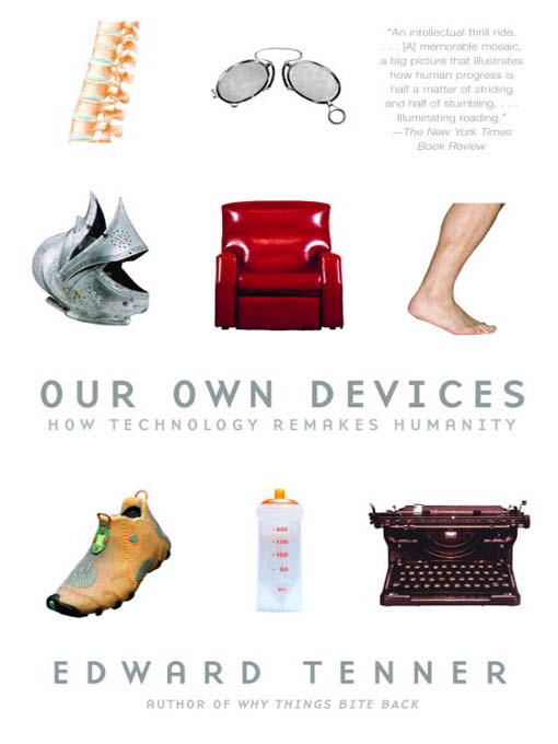 Title details for Our Own Devices by Edward Tenner - Available